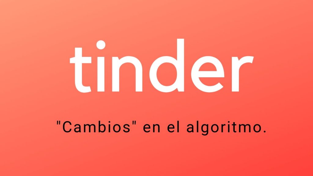 “cambios” En El Algoritmo De Tinder Ligueonline 