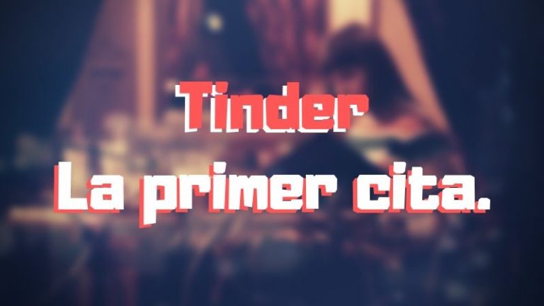 Como Debe Ser La Primer Cita Tinder Ligueonline 